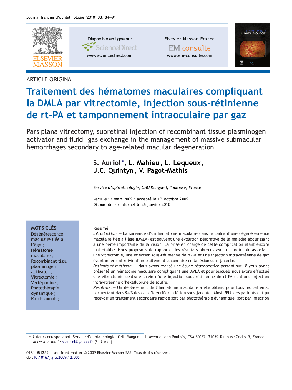 Traitement des hématomes maculaires compliquant la DMLA par vitrectomie, injection sous-rétinienne de rt-PA et tamponnement intraoculaire par gaz