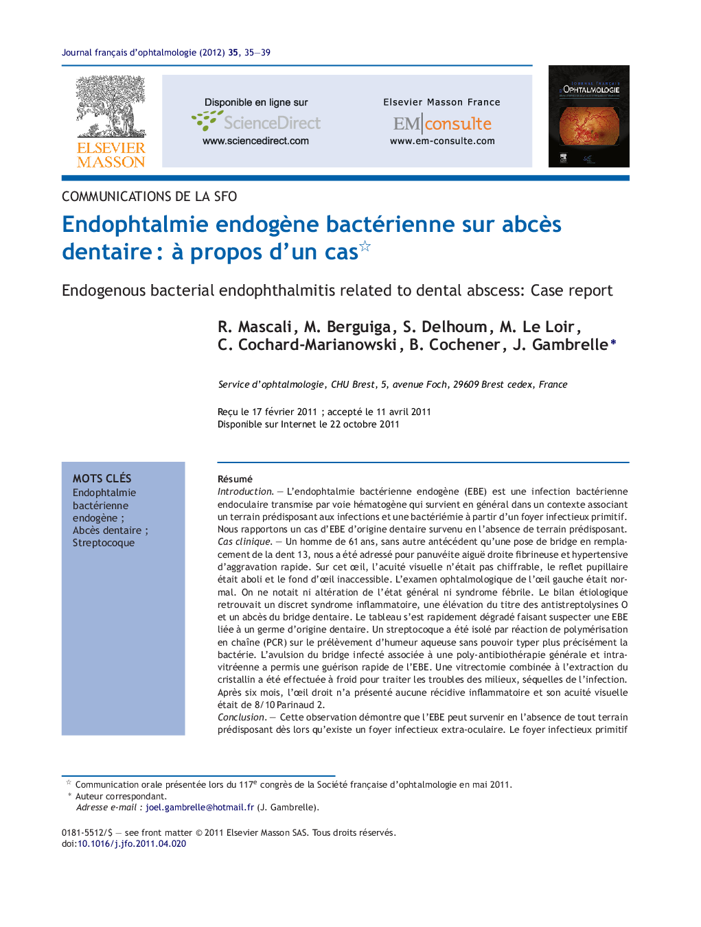 Endophtalmie endogÃ¨ne bactérienne sur abcÃ¨s dentaireÂ : Ã  propos d'un cas