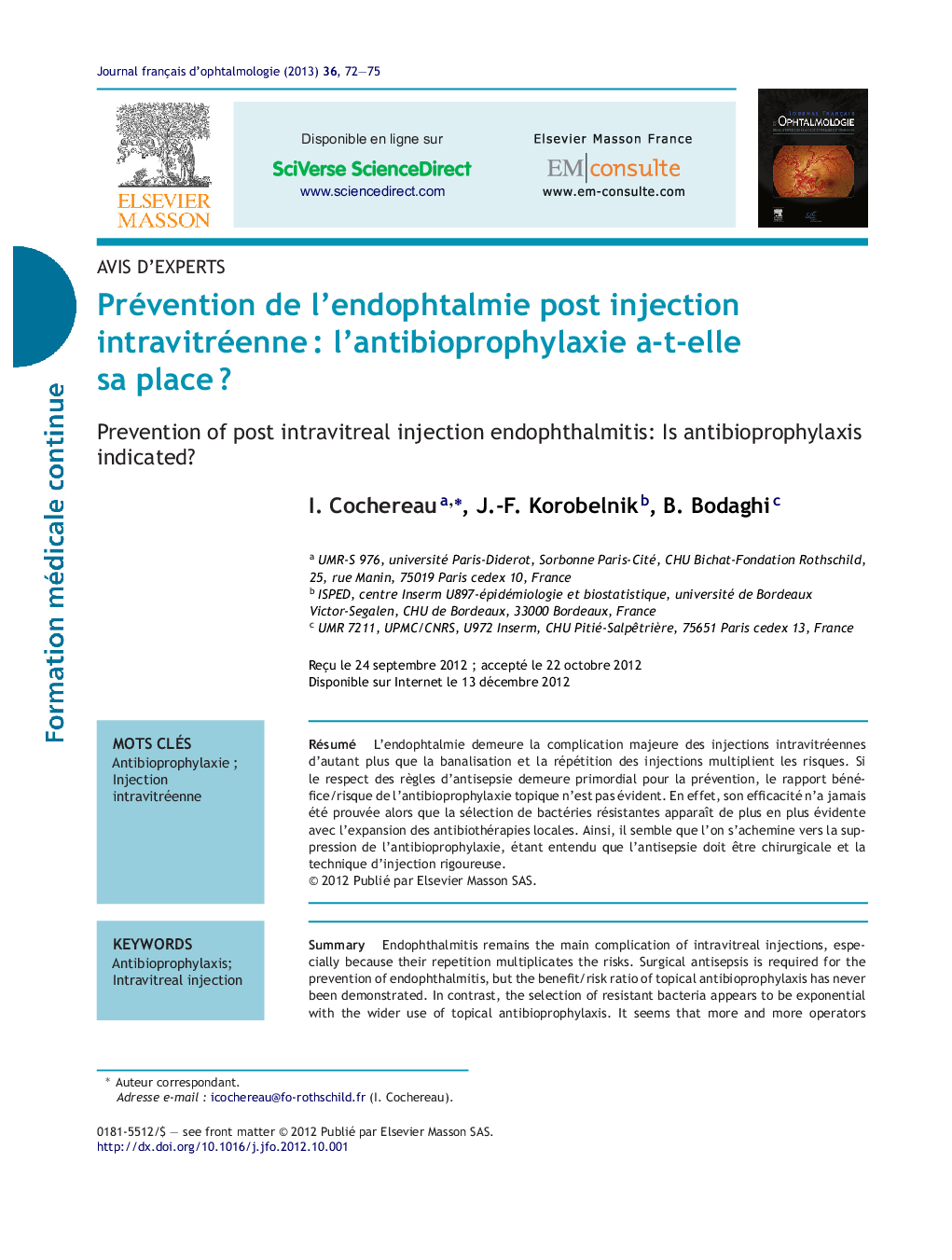 Prévention de l'endophtalmie post injection intravitréenneÂ : l'antibioprophylaxie a-t-elle sa placeÂ ?