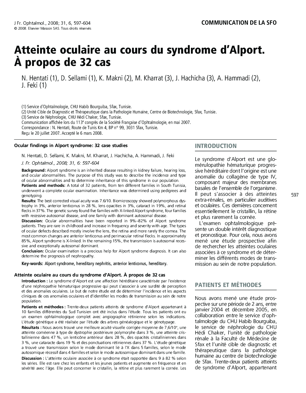 Atteinte oculaire au cours du syndrome d'Alport. Ã propos de 32Â cas