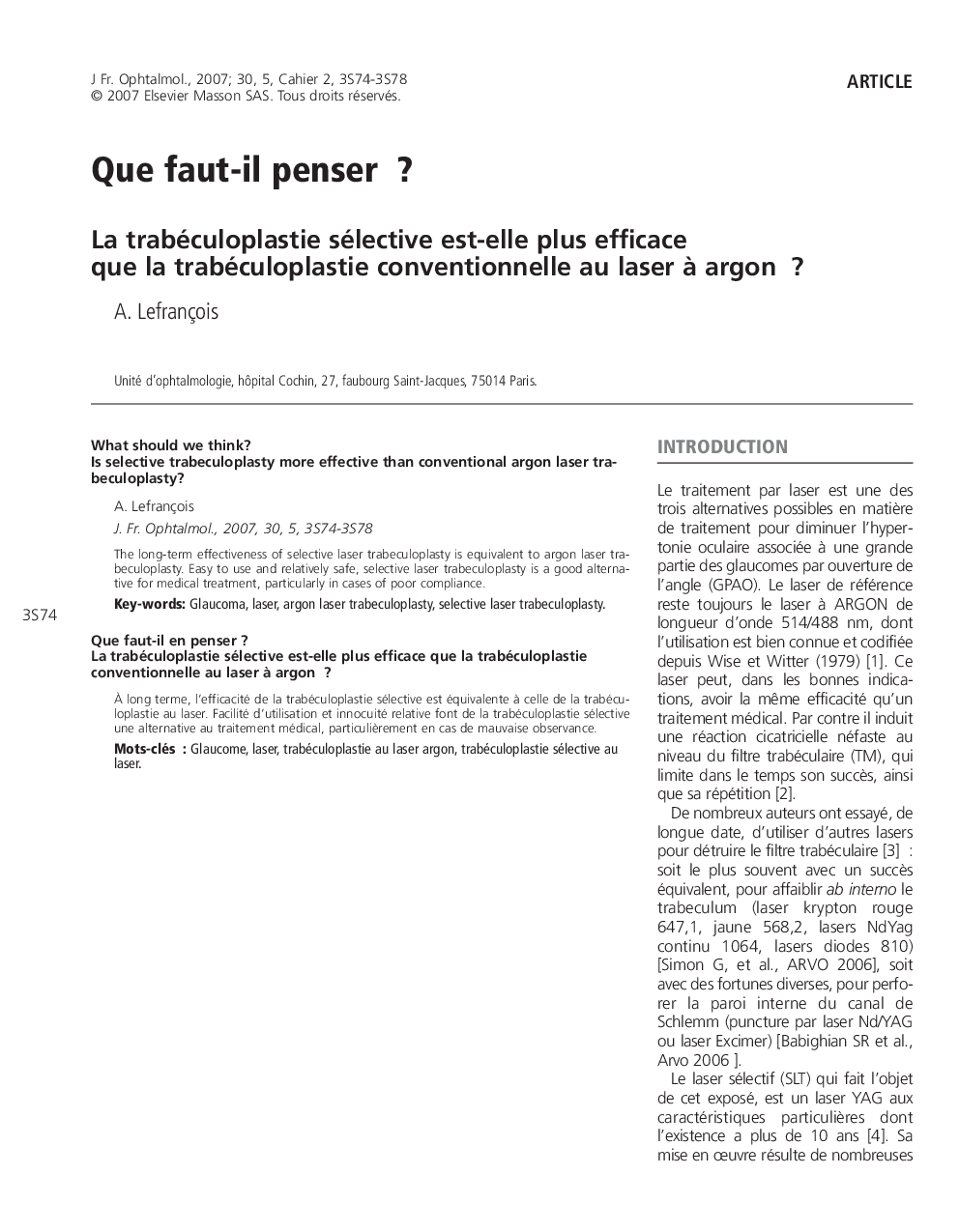 Que faut-il en penser ?: La trabéculoplastie sélective est-elle plus efficace que la trabéculoplastie conventionnelle au laser Ã  argon ?What should we think?: Is selective trabeculoplasty more effective than conventional argon laser trabeculoplasty?