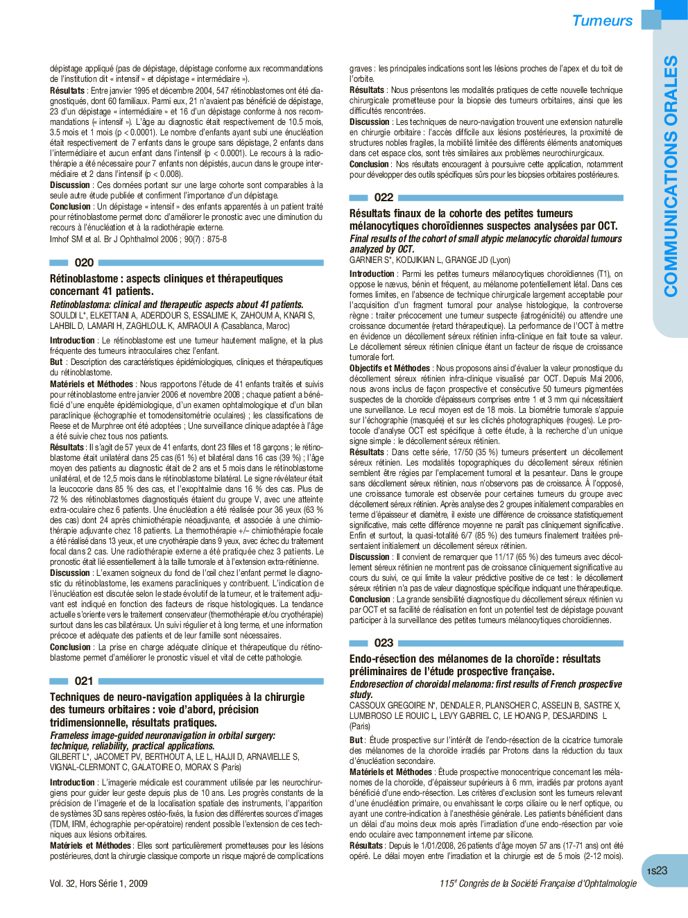 020 Rétinoblastome : aspects cliniques et thérapeutiques concernant 41 patients.