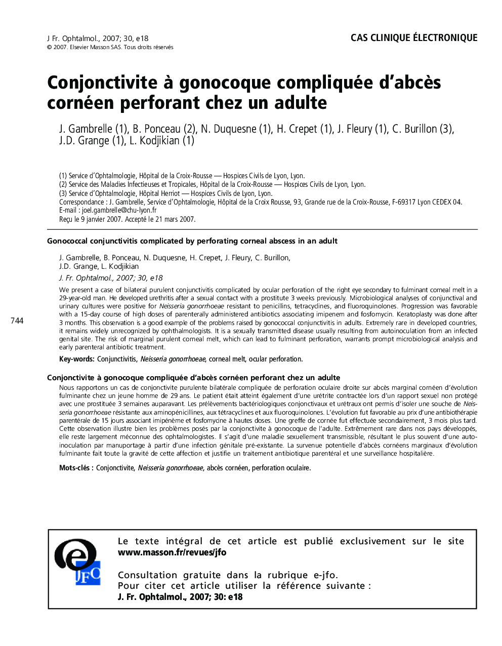 Cas clinique électroniqueConjonctivite Ã  gonocoque compliquée d'abcÃ¨s cornéen perforant chez un adulteGonococcal conjunctivitis complicated by perforating corneal abscess in an adult