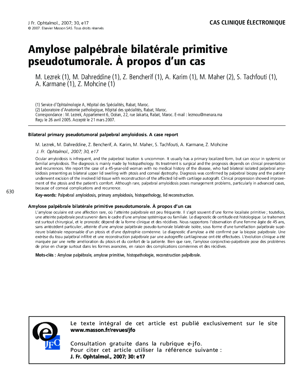 Cas clinique électroniqueAmylose palpébrale bilatérale primitive pseudotumorale. Ã propos d'un casBilateral primary pseudotumoral palpebral amyloidosis. A case report