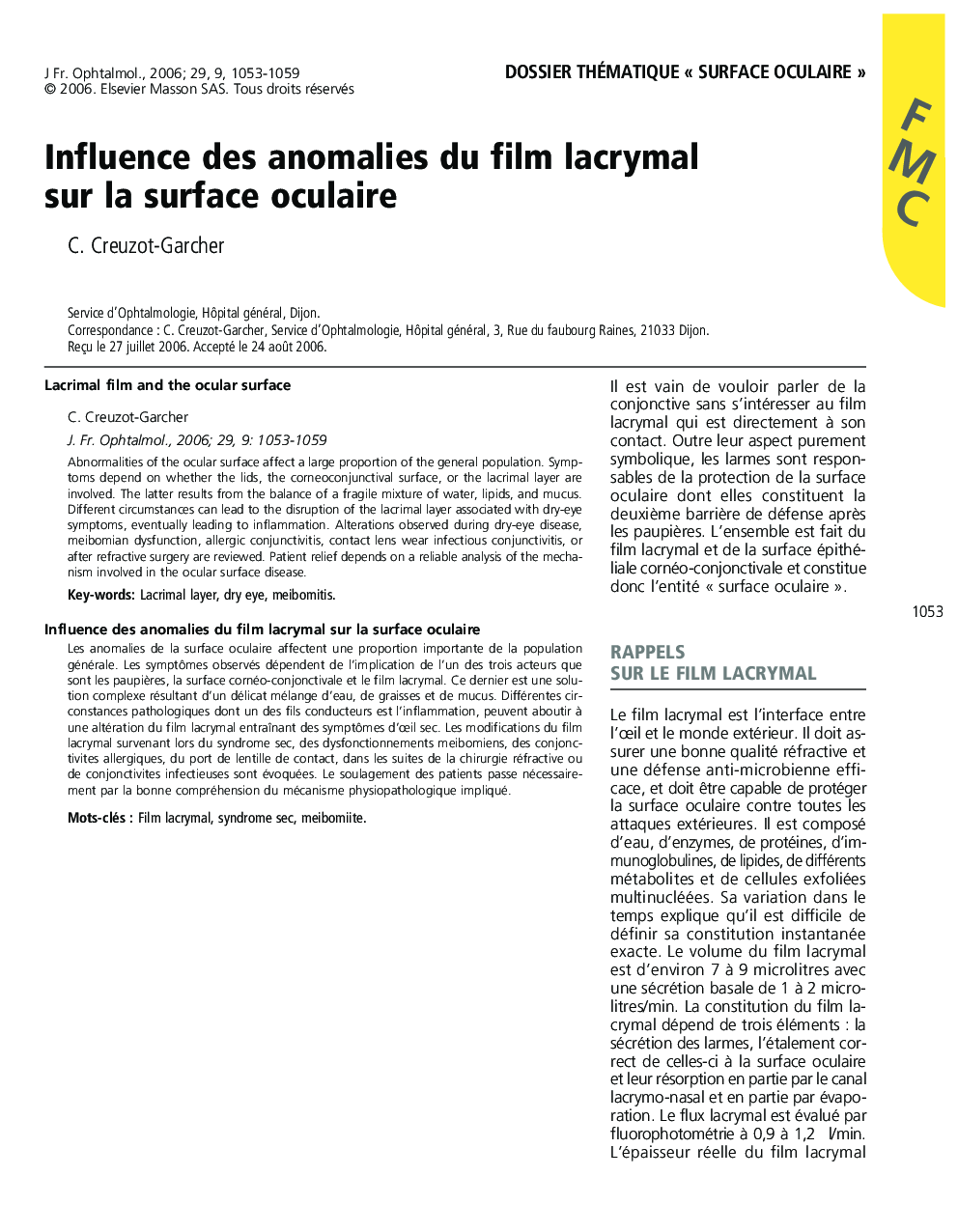 Dossier thématique Â« surface oculaire Â»Influence des anomalies du film lacrymal sur la surface oculaireLacrimal film and the ocular surface