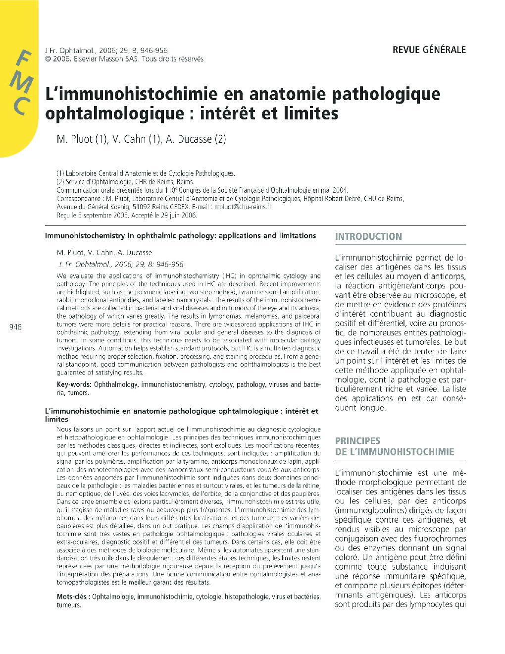 Revue généraleL'immunohistochimie en anatomie pathologique ophtalmologiqueÂ : intérÃªt et limites