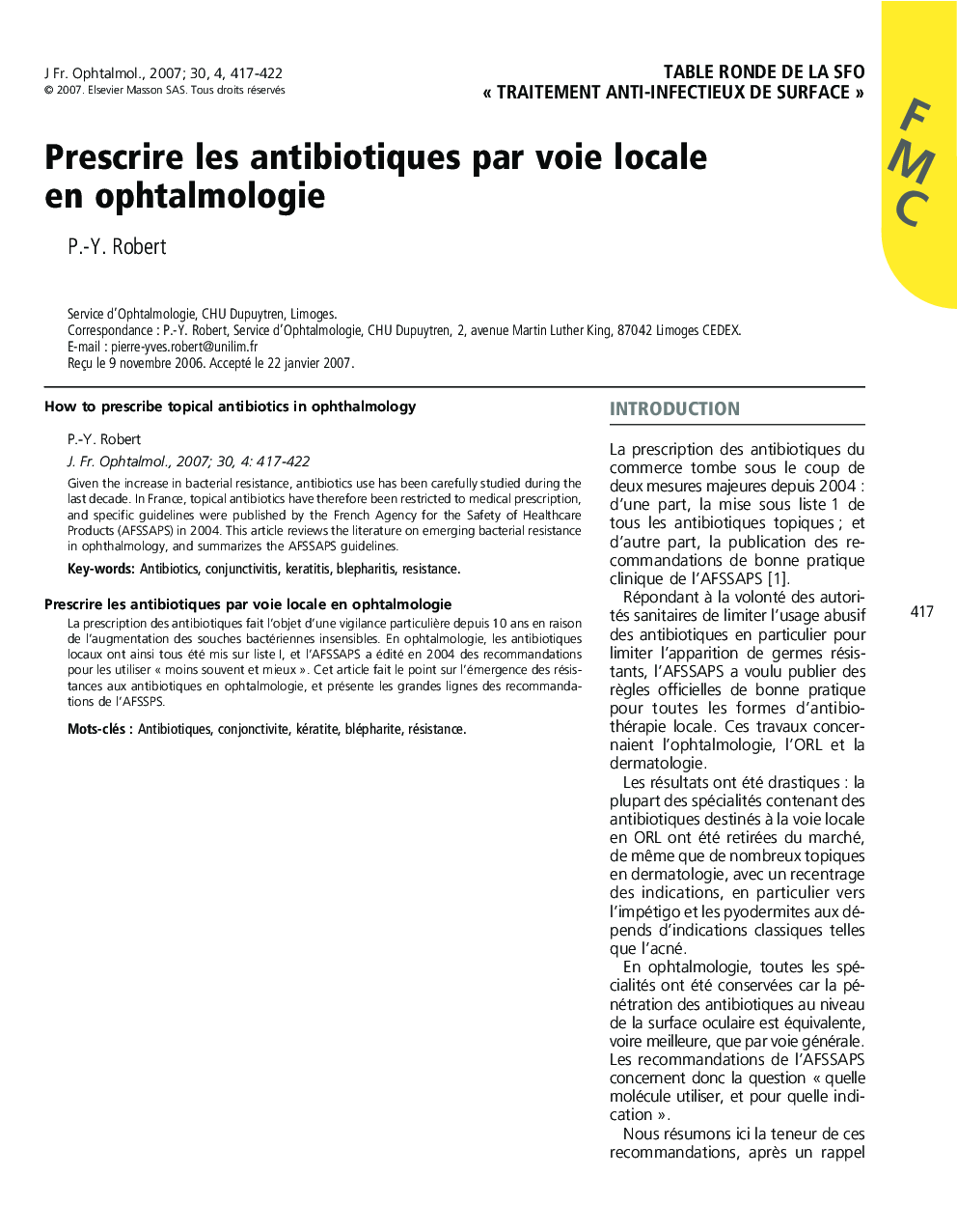 Â« Traitement anti-infectieux de surface Â»Prescrire les antibiotiques par voie locale en ophtalmologieHow to prescribe topical antibiotics in ophthalmology