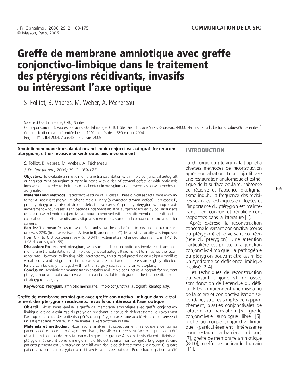 Greffe de membrane amniotique avec greffe conjonctivo-limbique dans le traitement des ptérygions récidivants, invasifs ou intéressant l'axe optique