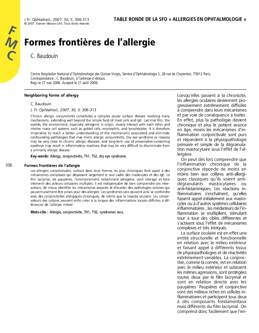 Table ronde de la SFO Â« allergies en ophtalmologie Â»Formes frontiÃ¨res de l'allergieNeighboring forms of allergy