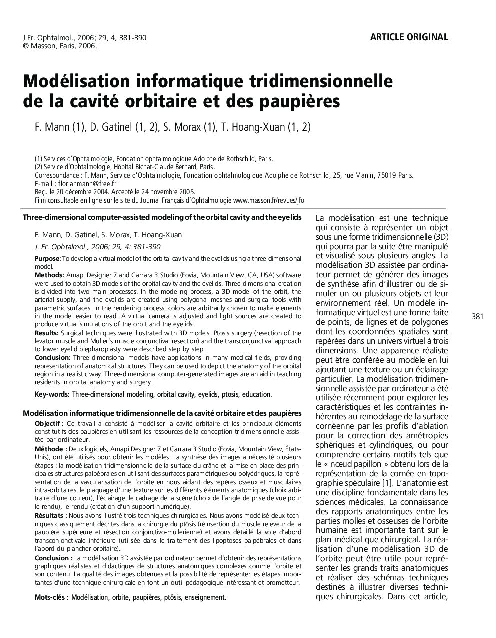 Article originalModélisation informatique tridimensionnelle de la cavité orbitaire et des paupiÃ¨resThree-dimensional computer-assisted modeling of the orbital cavity and the eyelids