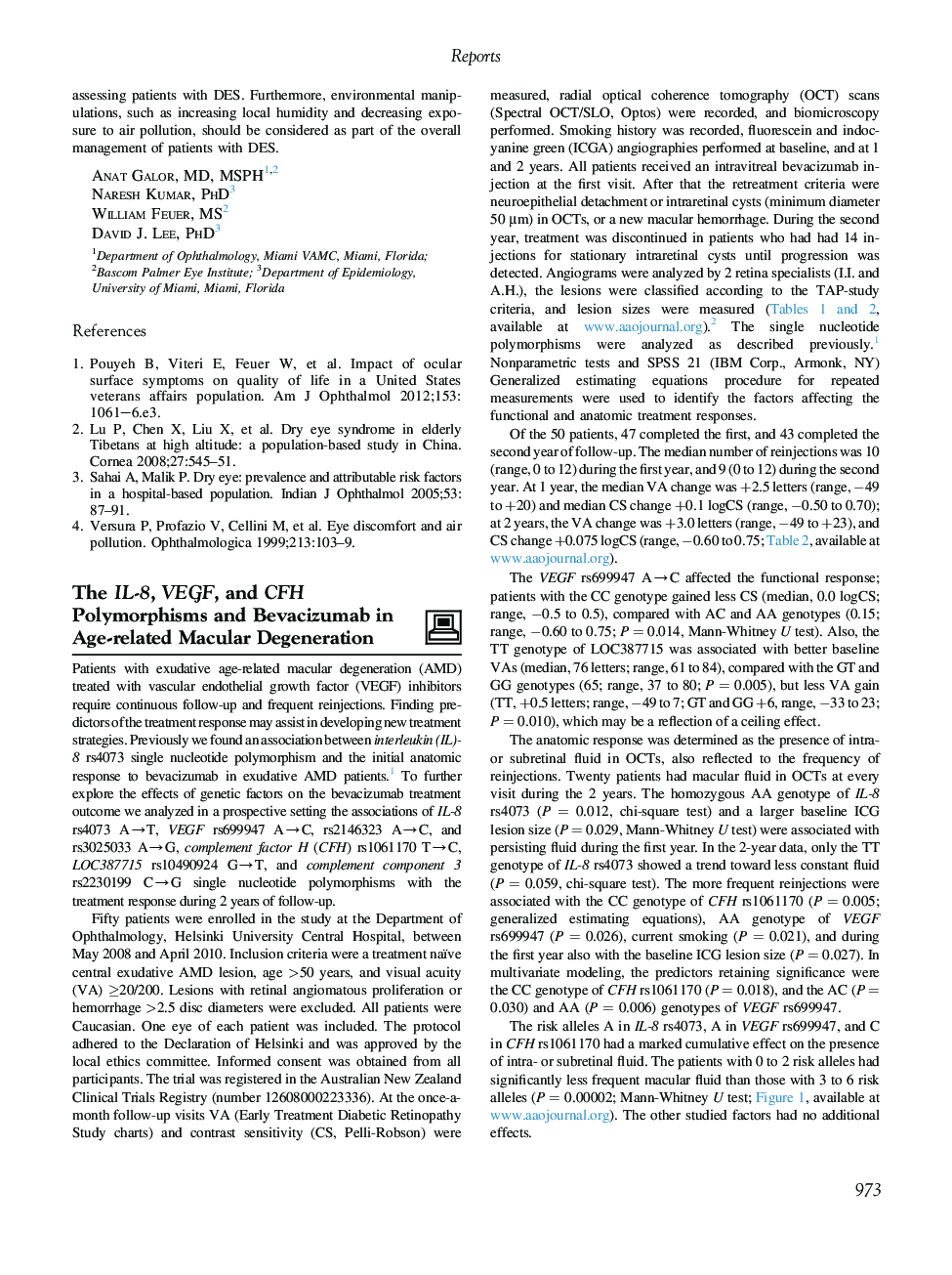 عکس صفحه اول مقاله: The IL-8, VEGF, and CFH Polymorphisms and Bevacizumab in Age-related Macular Degeneration The IL-8, VEGF, and CFH Polymorphisms and Bevacizumab in Age-related Macular Degeneration