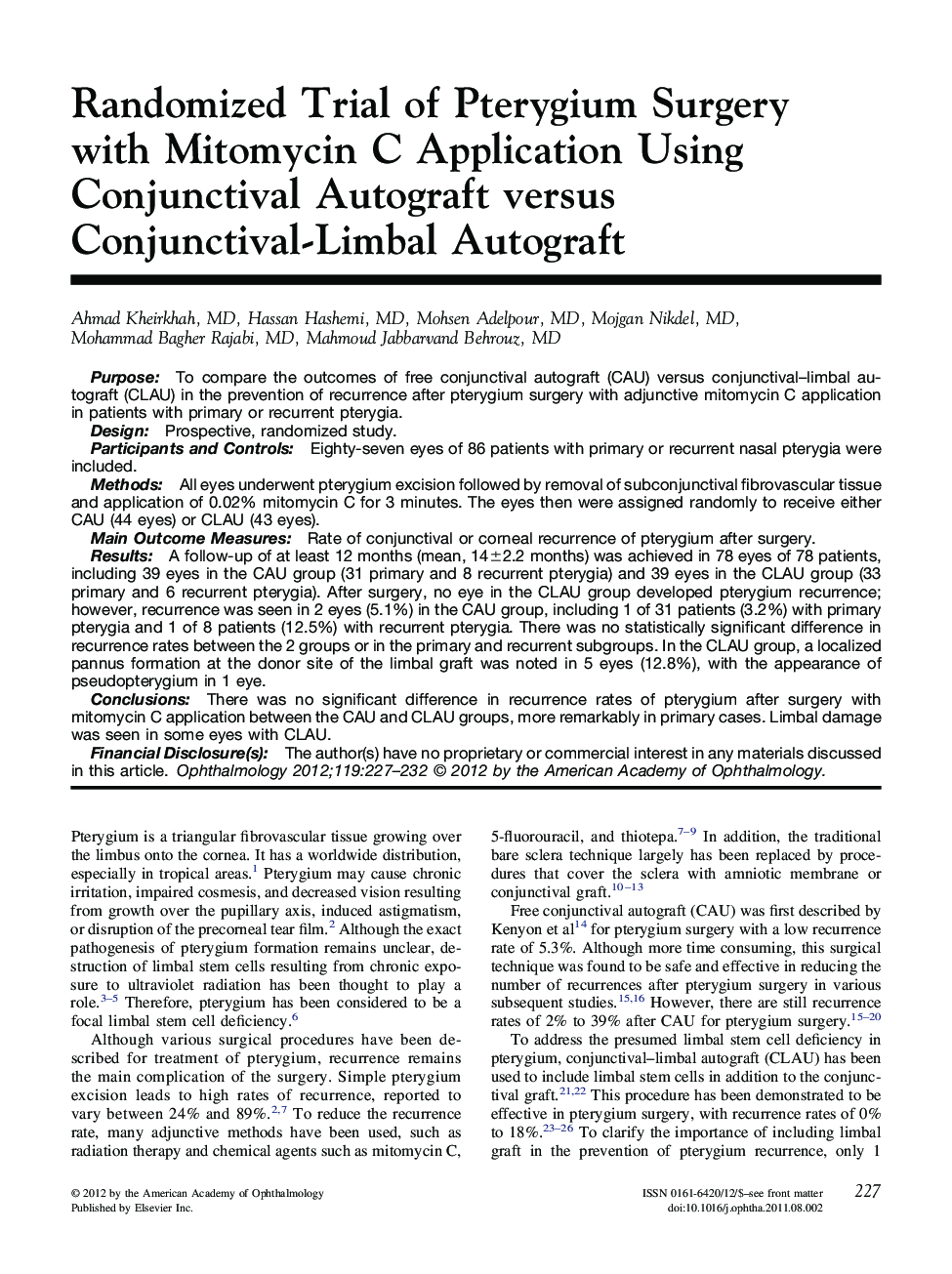Randomized Trial of Pterygium Surgery with Mitomycin C Application Using Conjunctival Autograft versus Conjunctival-Limbal Autograft