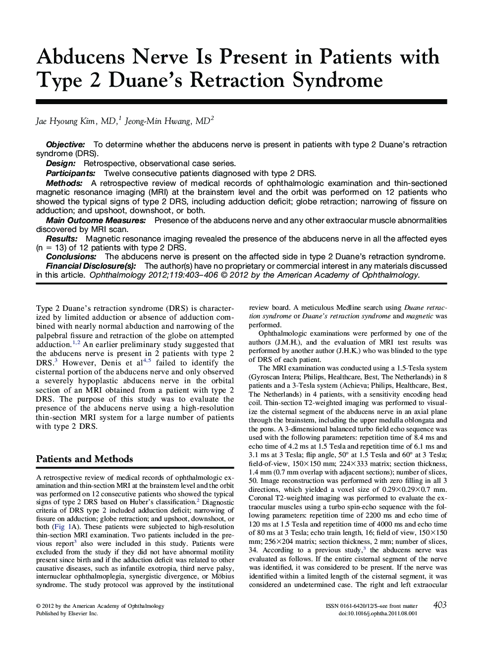 Abducens Nerve Is Present in Patients with Type 2 Duane's Retraction Syndrome