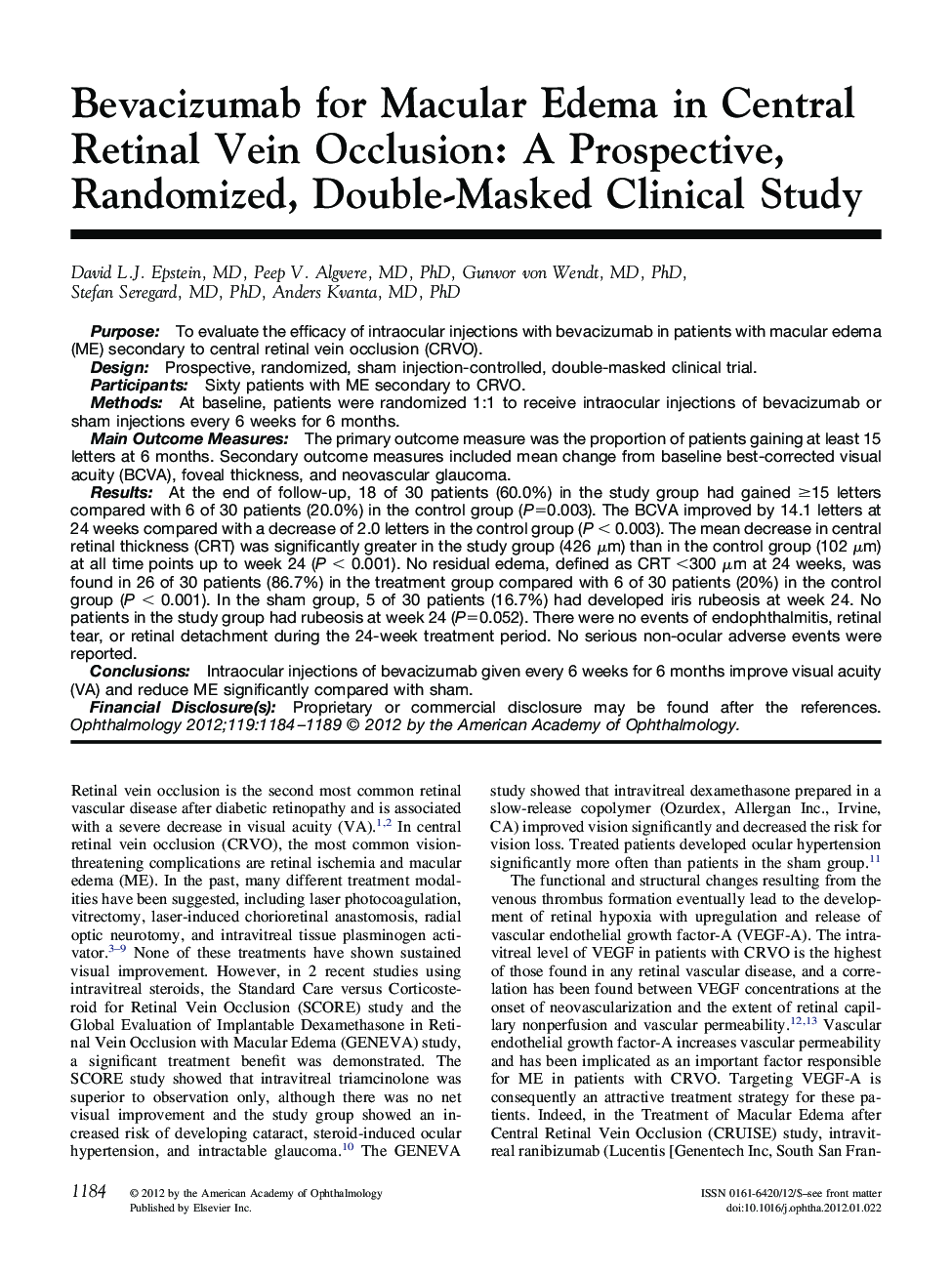 Bevacizumab for Macular Edema in Central Retinal Vein Occlusion: A Prospective, Randomized, Double-Masked Clinical Study 