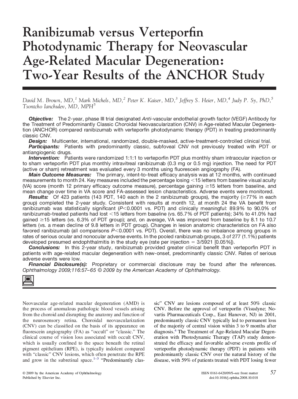 Ranibizumab versus Verteporfin Photodynamic Therapy for Neovascular Age-Related Macular Degeneration: Two-Year Results of the ANCHOR Study