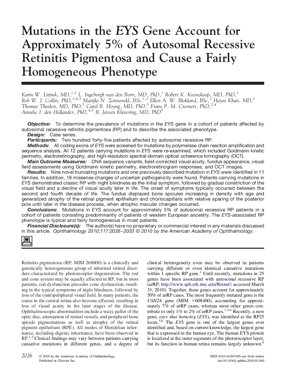 Mutations in the EYS Gene Account for Approximately 5% of Autosomal Recessive Retinitis Pigmentosa and Cause a Fairly Homogeneous Phenotype