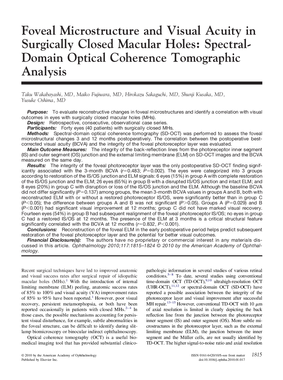 عکس صفحه اول مقاله: Foveal Microstructure and Visual Acuity in Surgically Closed Macular Holes: Spectral-Domain Optical Coherence Tomographic Analysis Foveal Microstructure and Visual Acuity in Surgically Closed Macular Holes: Spectral-Domain Optical Coherence Tomographic Analysis