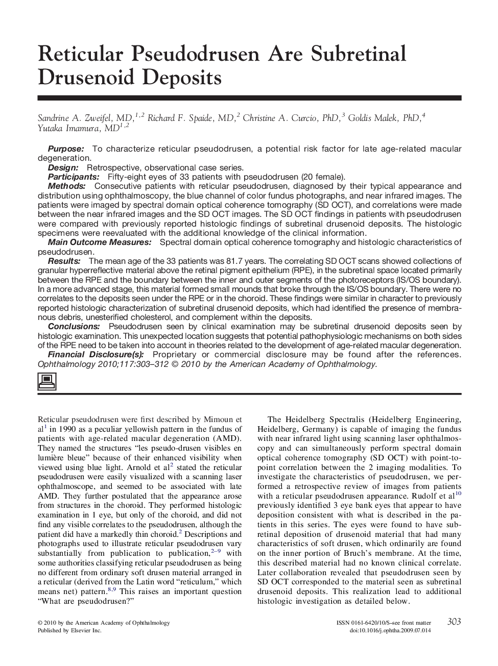 Reticular Pseudodrusen Are Subretinal Drusenoid Deposits