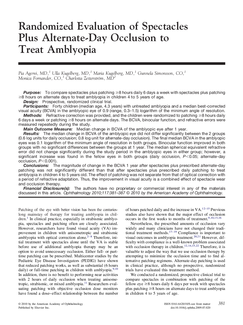 عکس صفحه اول مقاله: Randomized Evaluation of Spectacles Plus Alternate-Day Occlusion to Treat Amblyopia Randomized Evaluation of Spectacles Plus Alternate-Day Occlusion to Treat Amblyopia