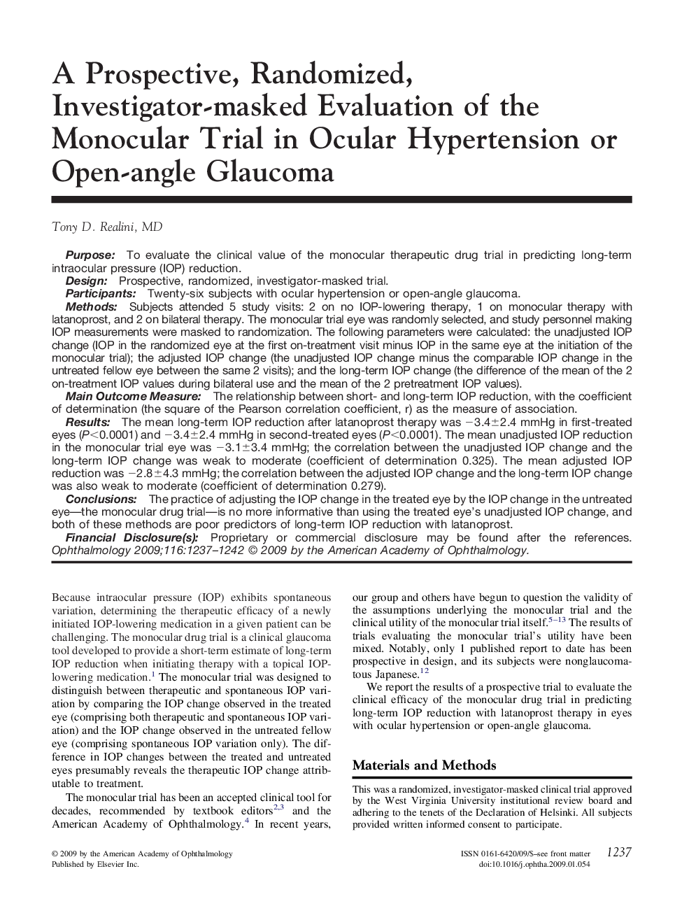 A Prospective, Randomized, Investigator-masked Evaluation of the Monocular Trial in Ocular Hypertension or Open-angle Glaucoma