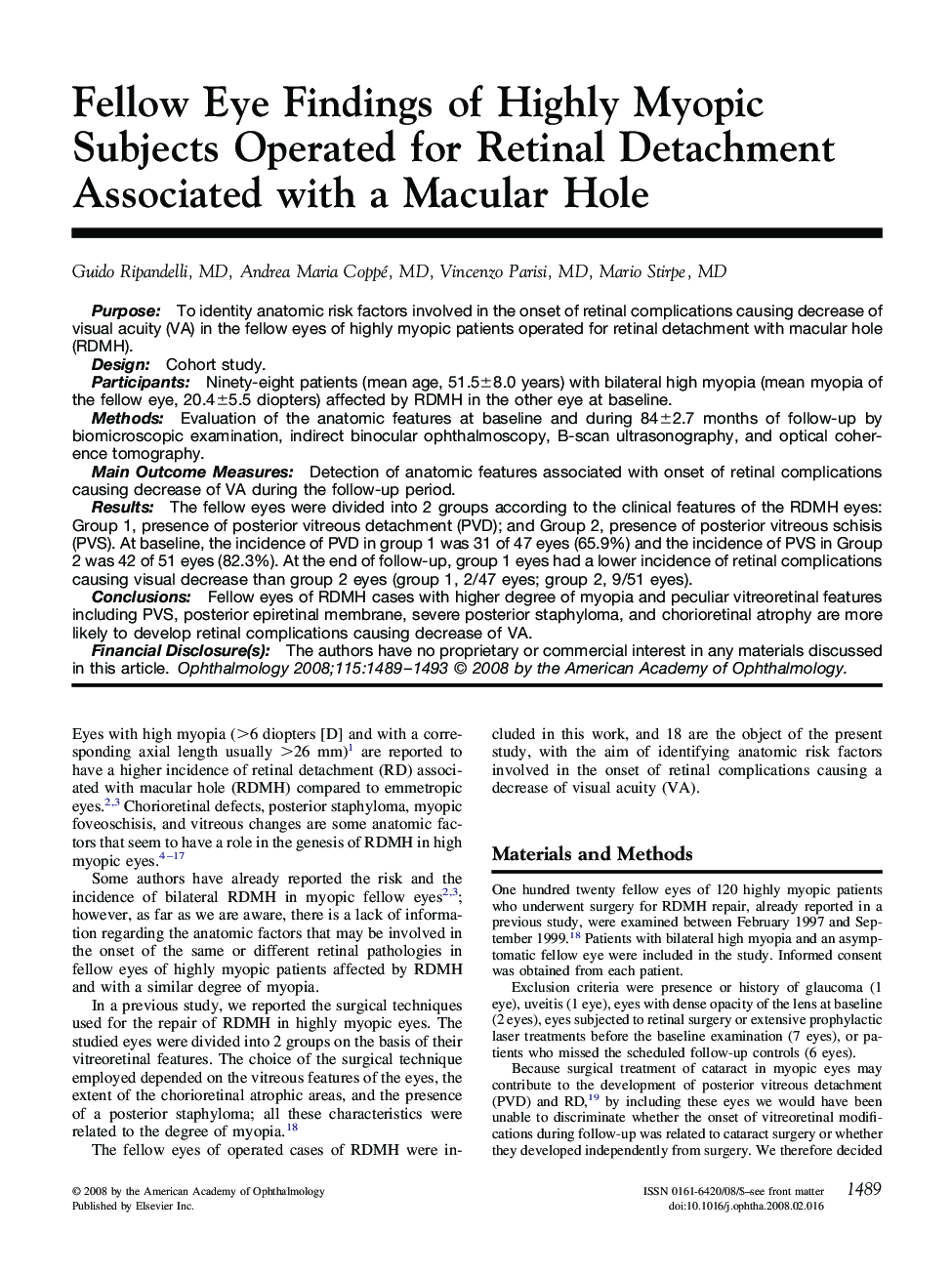 Fellow Eye Findings of Highly Myopic Subjects Operated for Retinal Detachment Associated with a Macular Hole