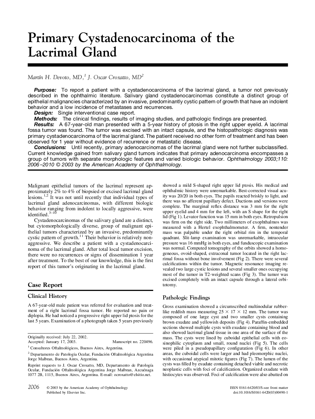 Primary cystadenocarcinoma of the lacrimal gland