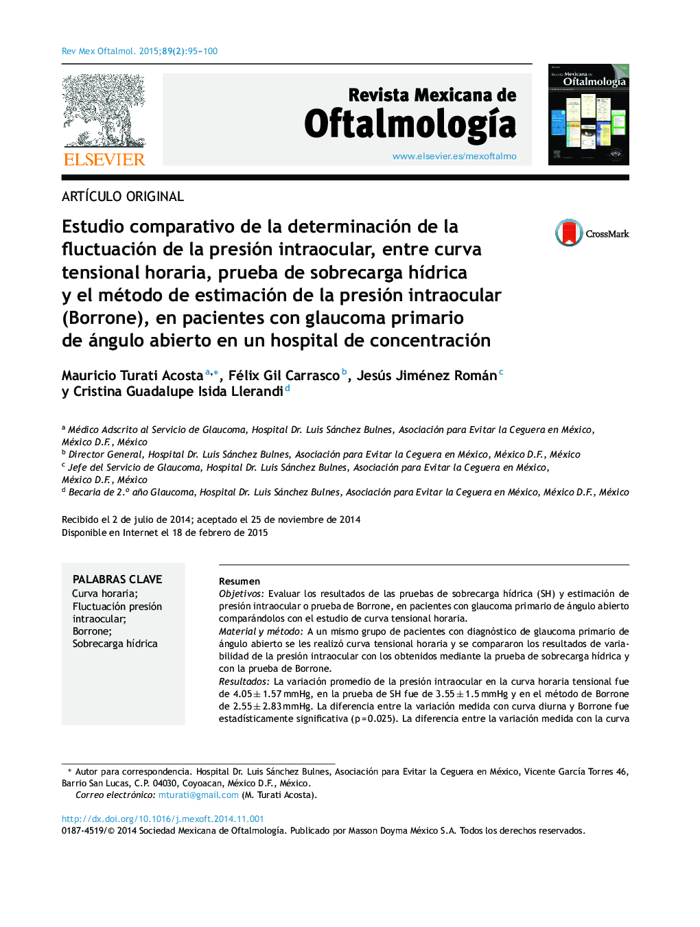 Estudio comparativo de la determinación de la fluctuación de la presión intraocular, entre curva tensional horaria, prueba de sobrecarga hídrica y el método de estimación de la presión intraocular (Borrone), en pacientes con glaucoma primario de ángulo ab