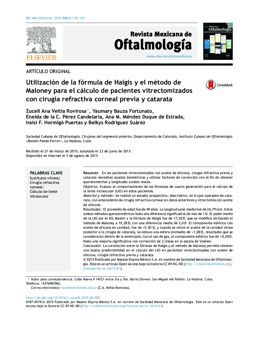 Utilización de la fórmula de Haigis y el método de Maloney para el cálculo de pacientes vitrectomizados con cirugía refractiva corneal previa y catarata