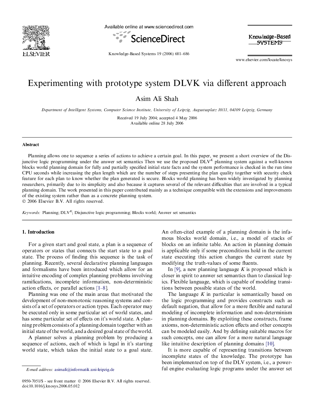 Experimenting with prototype system DLVK via different approach