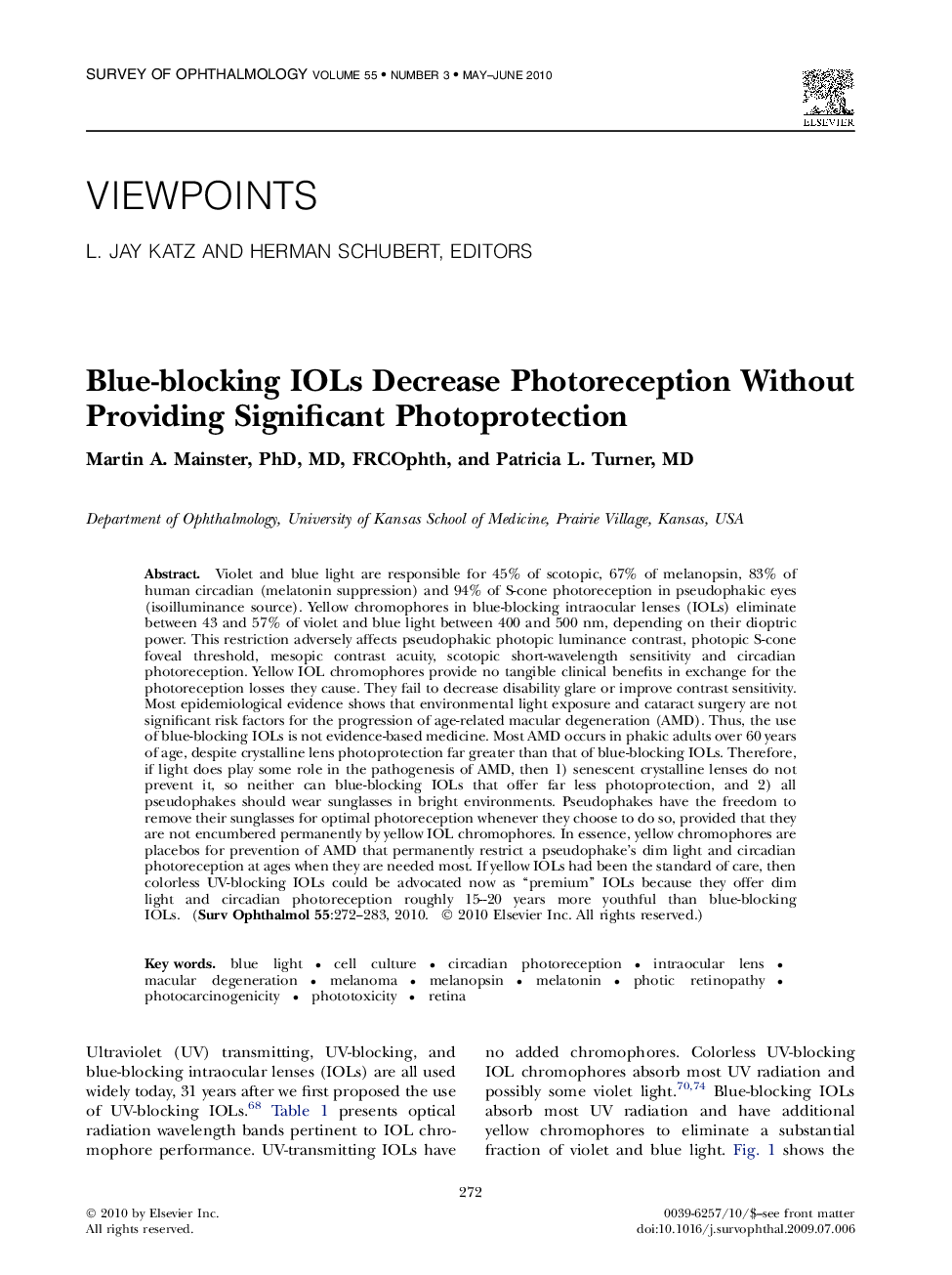 Blue-blocking IOLs Decrease Photoreception Without Providing Significant Photoprotection 