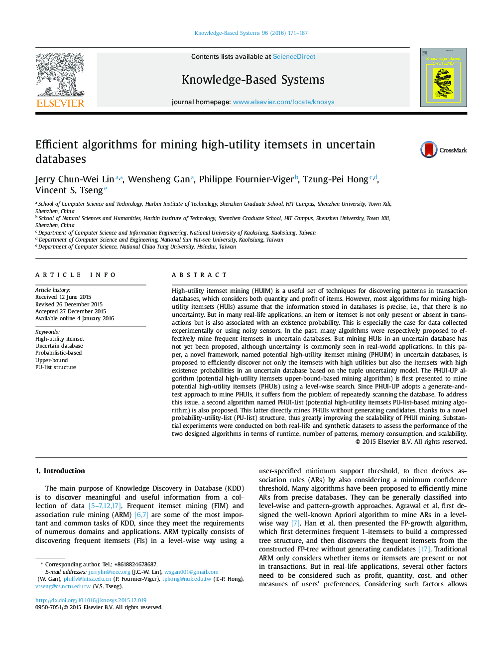 Efficient algorithms for mining high-utility itemsets in uncertain databases
