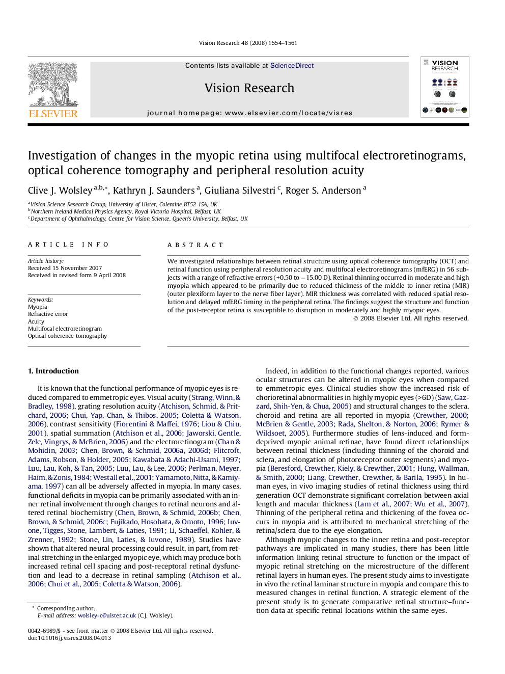 Investigation of changes in the myopic retina using multifocal electroretinograms, optical coherence tomography and peripheral resolution acuity