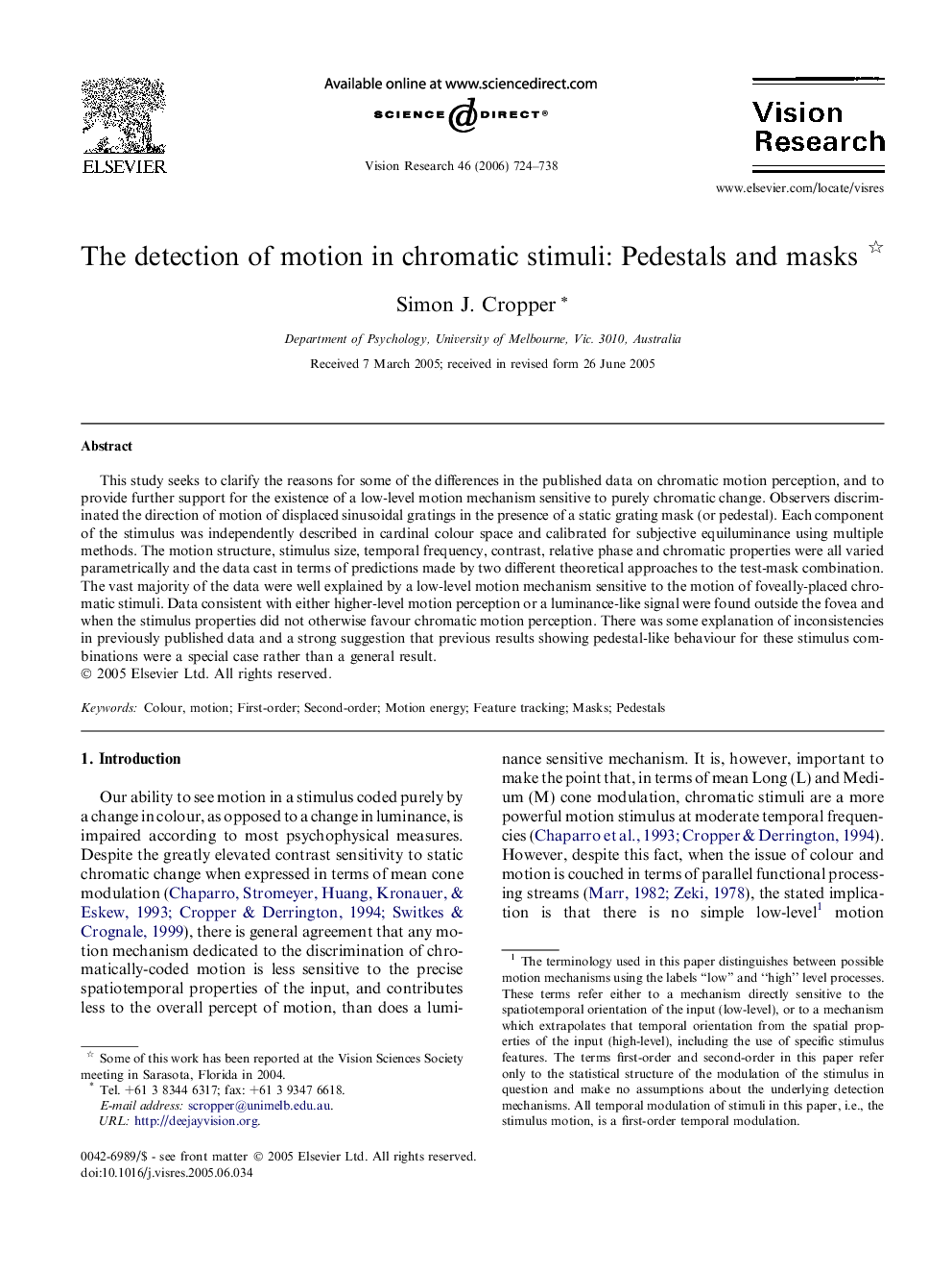 The detection of motion in chromatic stimuli: Pedestals and masks 