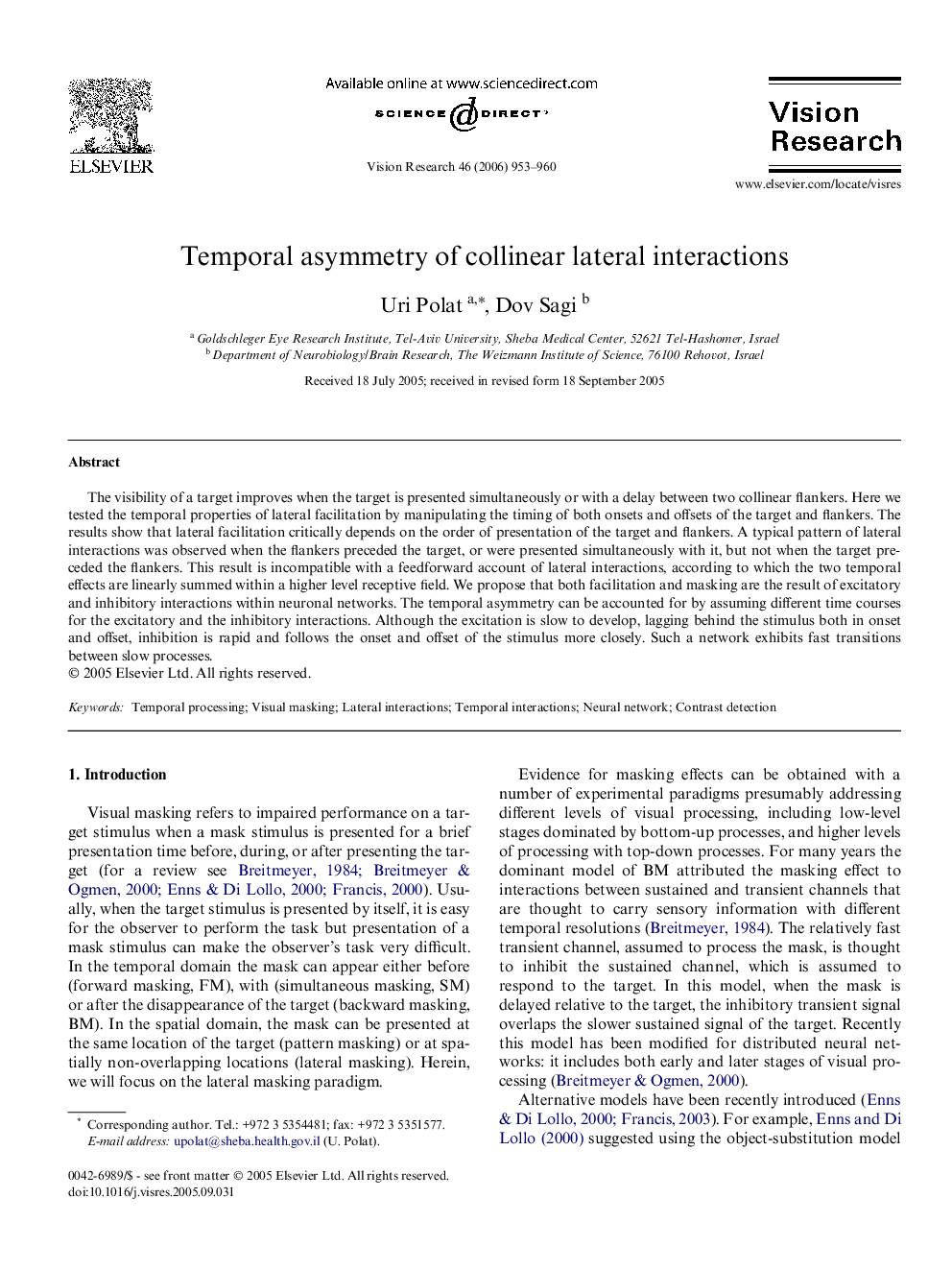 Temporal asymmetry of collinear lateral interactions