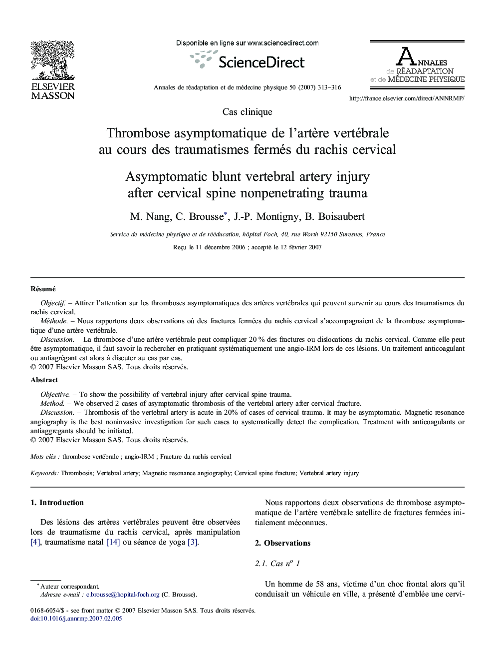 Thrombose asymptomatique deÂ l'artÃ¨re vertébrale auÂ cours desÂ traumatismes fermés duÂ rachis cervical