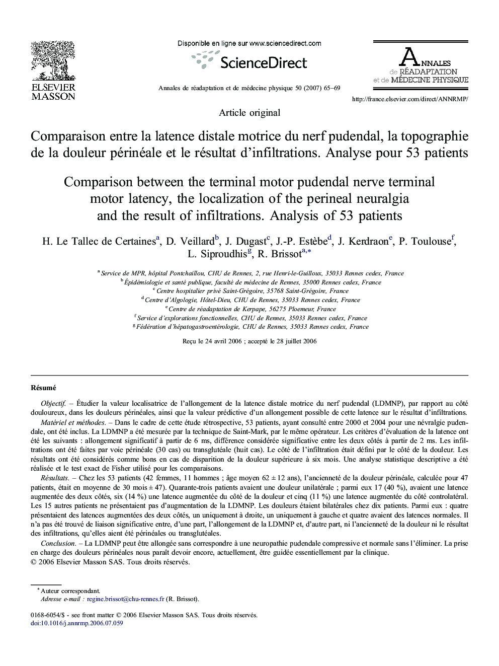 Comparaison entre la latence distale motrice du nerf pudendal, la topographie de la douleur périnéale et le résultat d'infiltrations. Analyse pour 53 patients