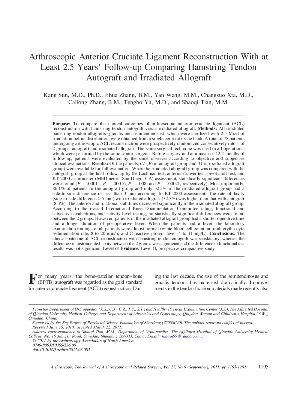 Arthroscopic Anterior Cruciate Ligament Reconstruction With at Least 2.5 Years' Follow-up Comparing Hamstring Tendon Autograft and Irradiated Allograft 