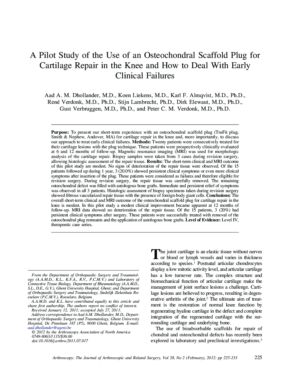 A Pilot Study of the Use of an Osteochondral Scaffold Plug for Cartilage Repair in the Knee and How to Deal With Early Clinical Failures 