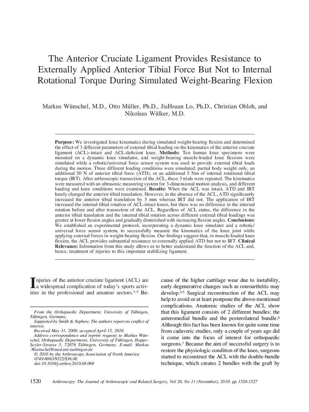 The Anterior Cruciate Ligament Provides Resistance to Externally Applied Anterior Tibial Force But Not to Internal Rotational Torque During Simulated Weight-Bearing Flexion 