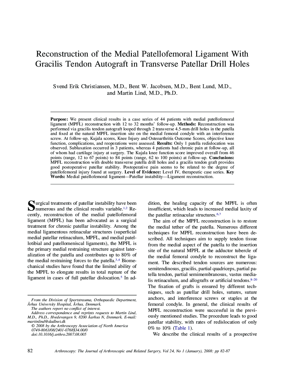 Reconstruction of the Medial Patellofemoral Ligament With Gracilis Tendon Autograft in Transverse Patellar Drill Holes 