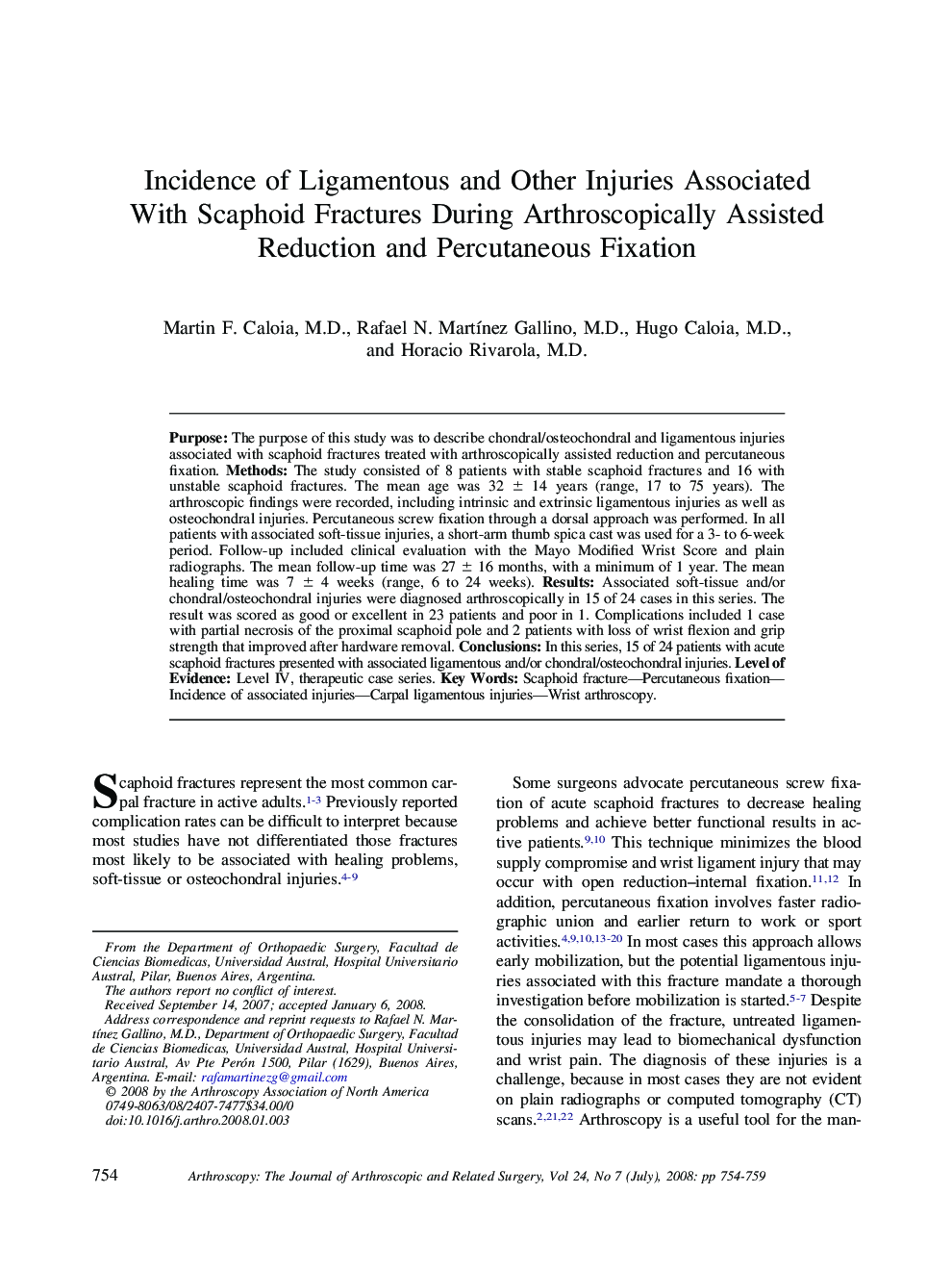 Incidence of Ligamentous and Other Injuries Associated With Scaphoid Fractures During Arthroscopically Assisted Reduction and Percutaneous Fixation 