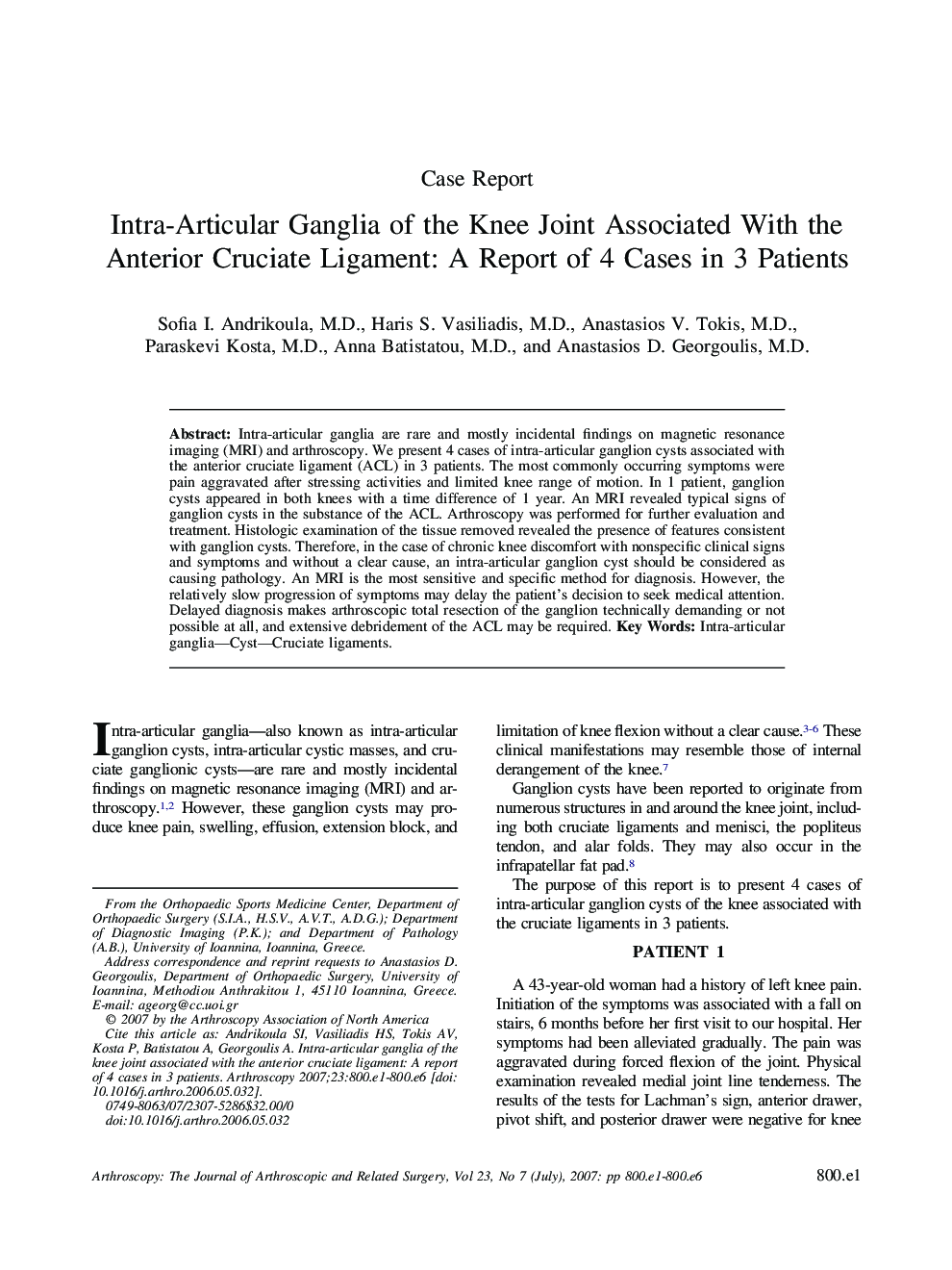 Intra-Articular Ganglia of the Knee Joint Associated With the Anterior Cruciate Ligament: A Report of 4 Cases in 3 Patients