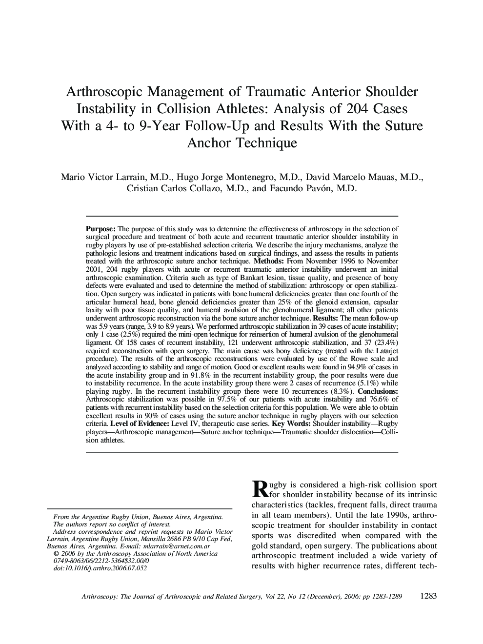 Arthroscopic Management of Traumatic Anterior Shoulder Instability in Collision Athletes: Analysis of 204 Cases With a 4- to 9-Year Follow-Up and Results With the Suture Anchor Technique 