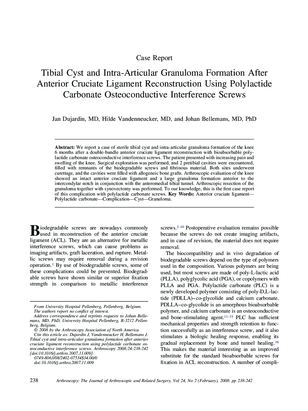 Tibial Cyst and Intra-Articular Granuloma Formation After Anterior Cruciate Ligament Reconstruction Using Polylactide Carbonate Osteoconductive Interference Screws 