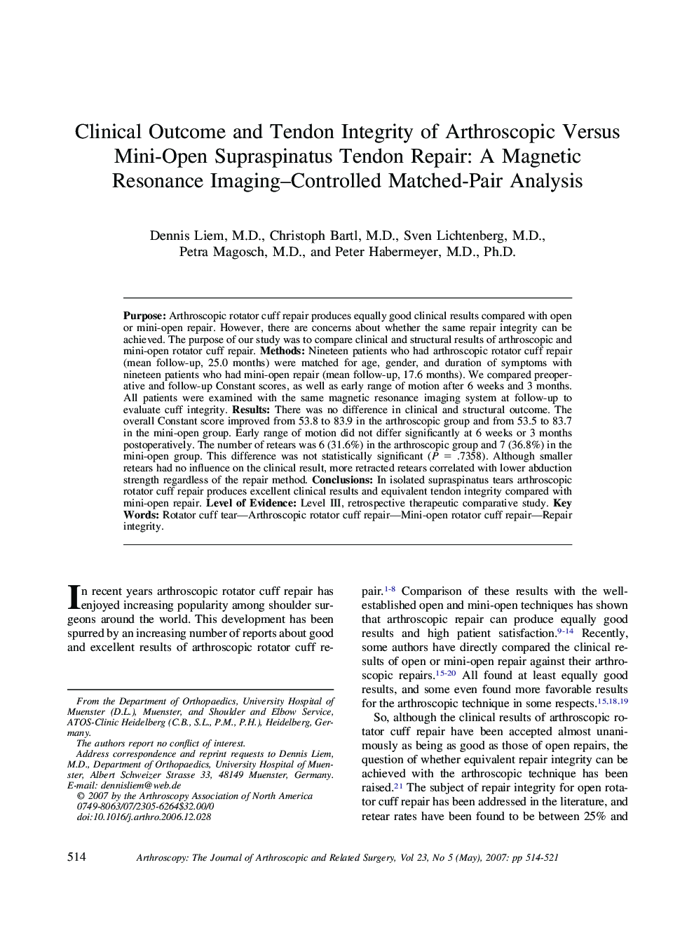 Clinical Outcome and Tendon Integrity of Arthroscopic Versus Mini-Open Supraspinatus Tendon Repair: A Magnetic Resonance Imaging–Controlled Matched-Pair Analysis 