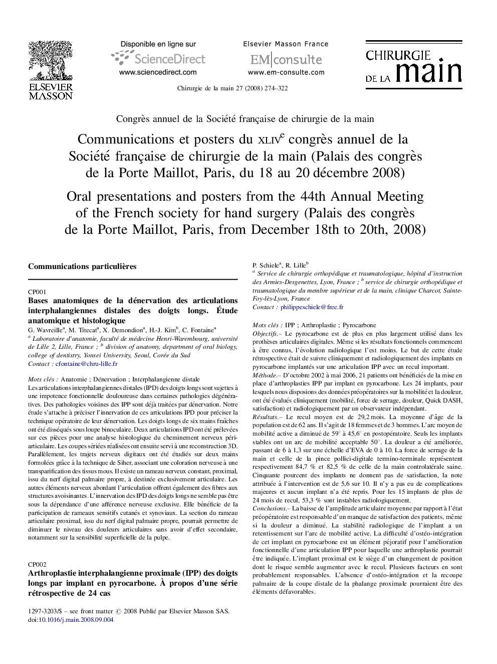 Communications et posters du xliveÂ congrÃ¨s annuel de la Société française de chirurgie de la main (Palais des congrÃ¨s de la Porte Maillot, Paris, du 18 au 20Â décembreÂ 2008)