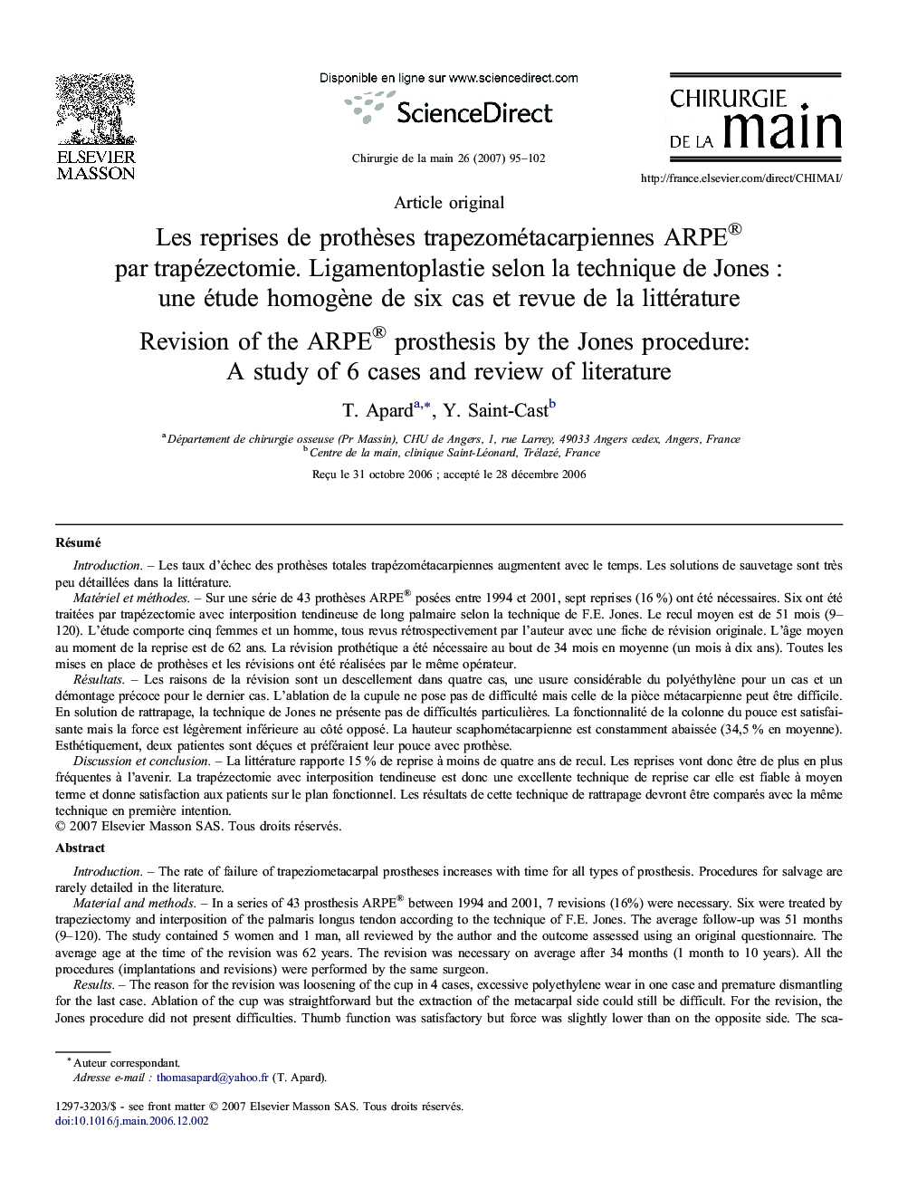 Les reprises de prothèses trapezométacarpiennes ARPE® par trapézectomie. Ligamentoplastie selon la technique de Jones : une étude homogène de six cas et revue de la littérature