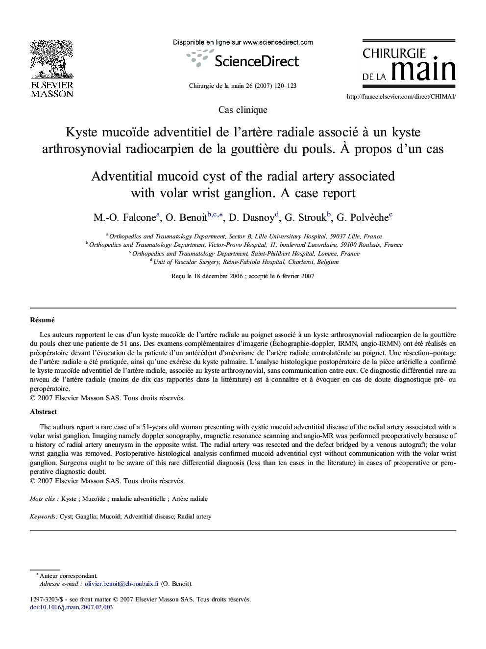 Kyste mucoïde adventitiel deÂ l'artÃ¨re radiale associé Ã Â unÂ kyste arthrosynovial radiocarpien deÂ laÂ gouttiÃ¨re duÂ pouls. Ã propos d'un cas