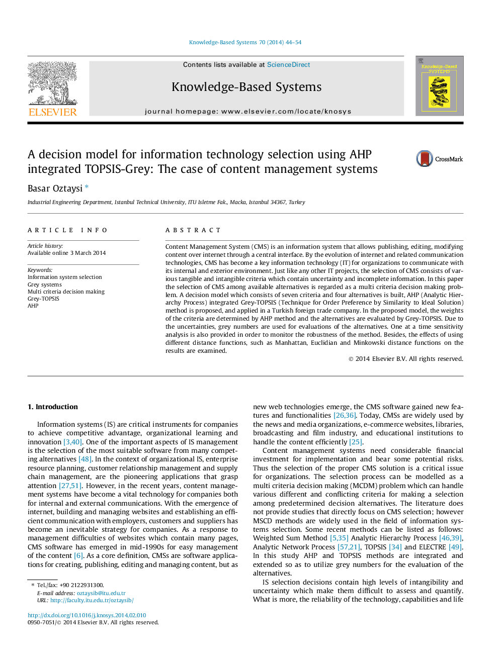 A decision model for information technology selection using AHP integrated TOPSIS-Grey: The case of content management systems