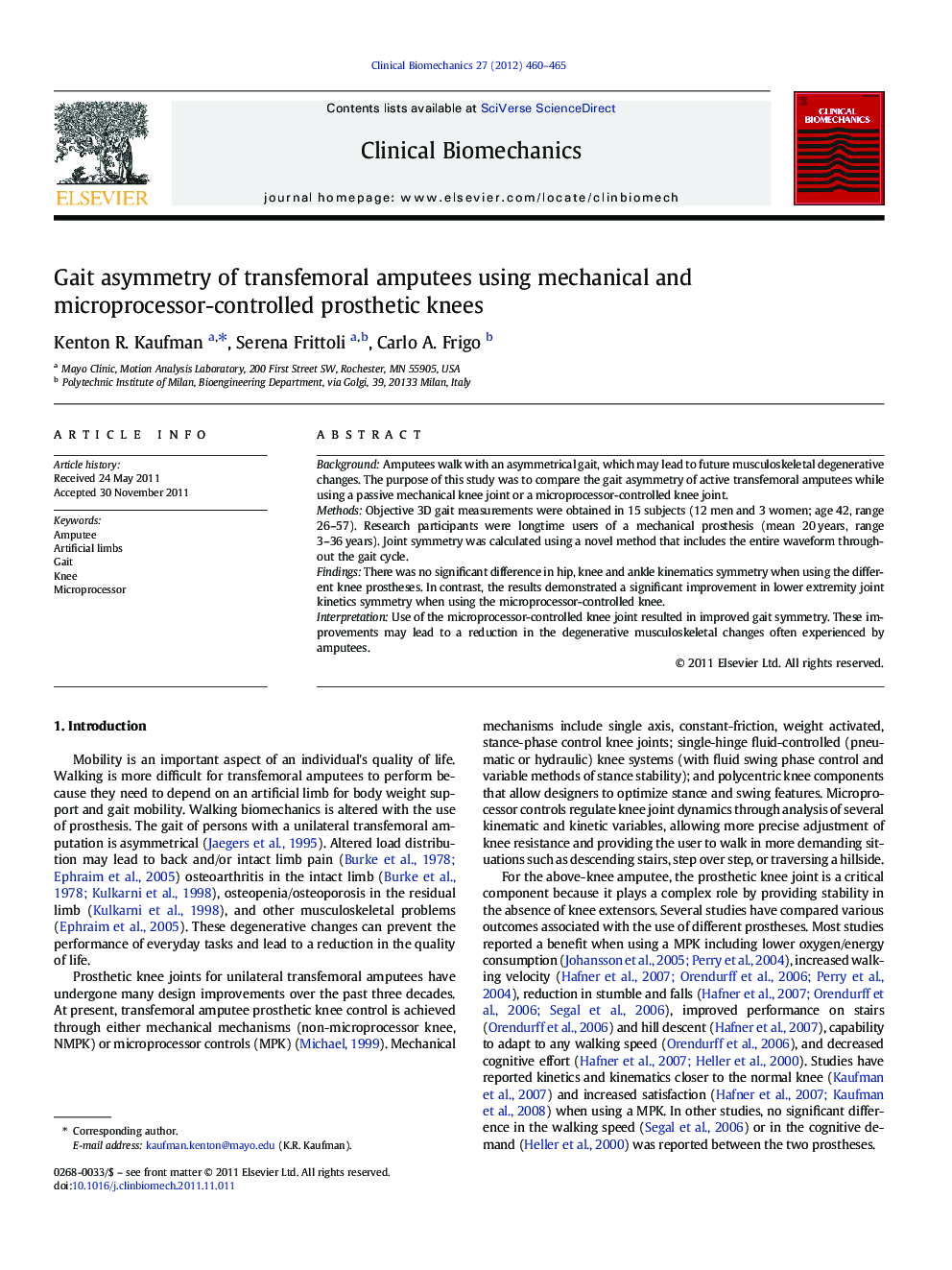 Gait asymmetry of transfemoral amputees using mechanical and microprocessor-controlled prosthetic knees